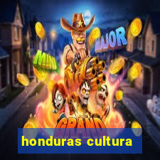 honduras cultura